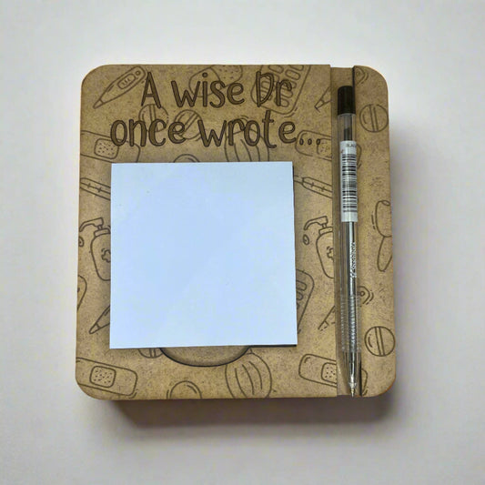 A Wise Doctor Once Wrote Post-It Holder